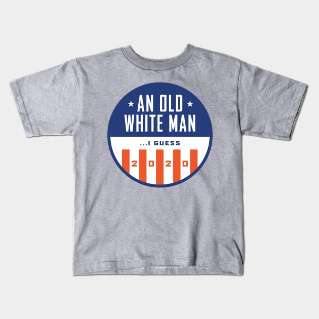 Old White Man I Guess 2020 Kids T-Shirt by PodDesignShop